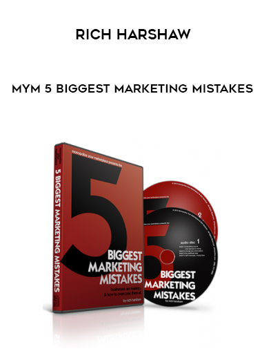 Rich Harshaw – MYM 5 Biggest Marketing Mistakes digital download