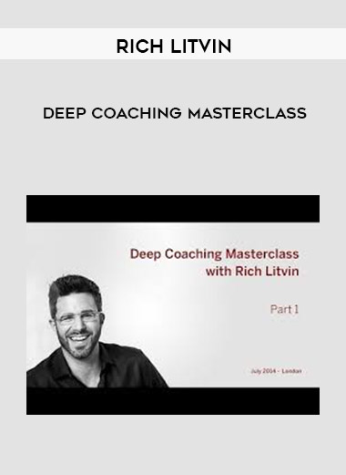 Rich Litvin - Deep Coaching Masterclass digital download