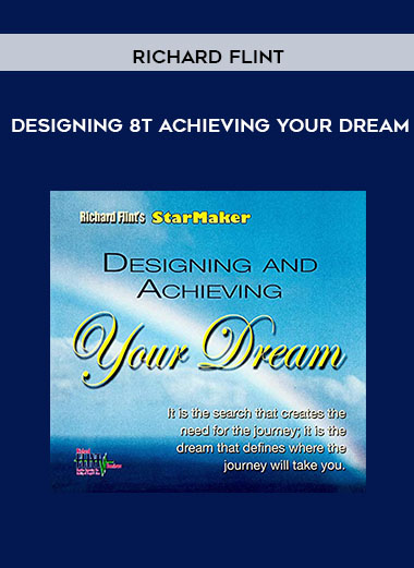 Richard Flint - Designing 8t Achieving Your Dream digital download