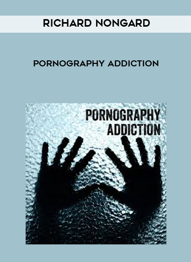 Richard Nongard - Pornography Addiction digital download