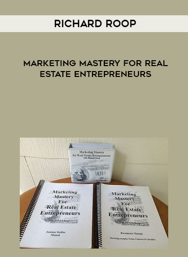 Richard Roop – Marketing Mastery for Real Estate Entrepreneurs digital download