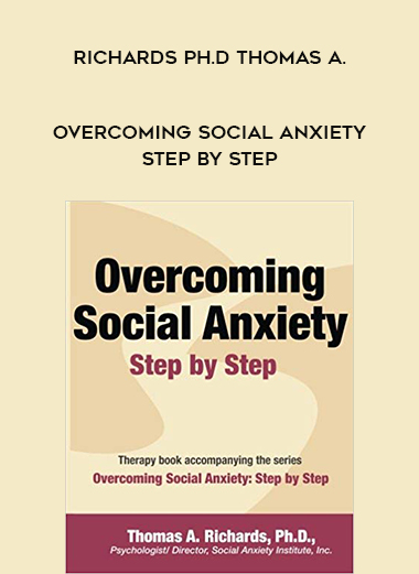 Richards Ph.D Thomas A.  - Overcoming Social Anxiety: Step By Step digital download