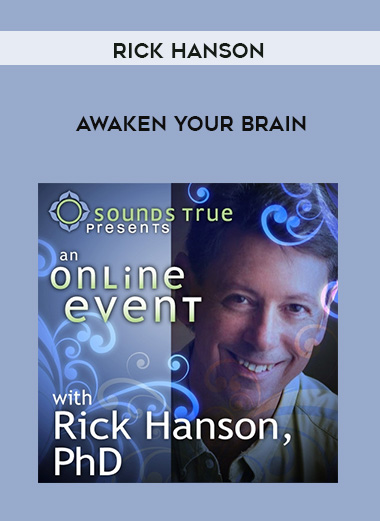 Rick Hanson - AWAKEN YOUR BRAIN digital download