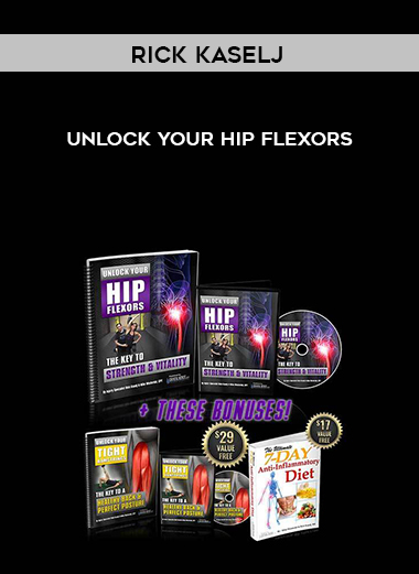 Rick Kaselj - Unlock Your Hip Flexors digital download