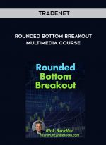 Rick Saddler - Rounded Bottom Breakout Multimedia Course digital download