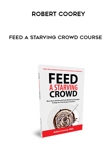 Robert Coorey – Feed A Starving Crowd Course digital download