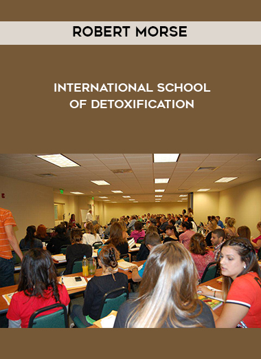Robert Morse - International School of Detoxification digital download
