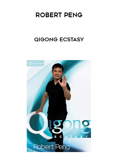 Robert Peng - Qigong Ecstasy digital download