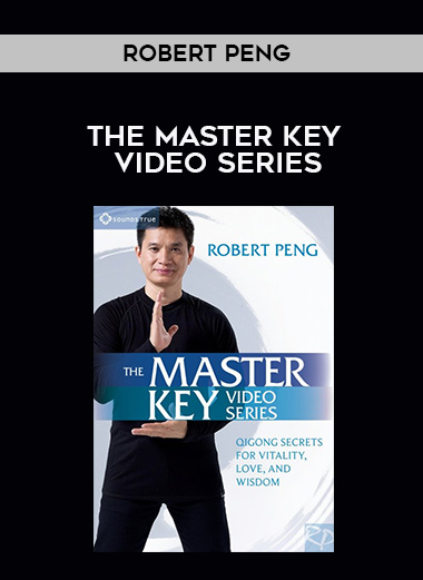 Robert Peng - THE MASTER KEY VIDEO SERIES digital download