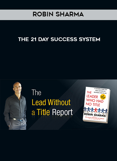 Robin Sharma - The 21 Day Success System digital download