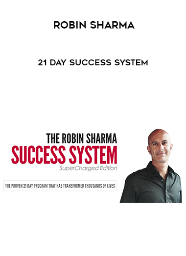 Robin Sharma – 21 Day Success System digital download