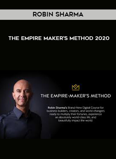 Robin Sharma – The Empire Maker’s Method 2020 digital download
