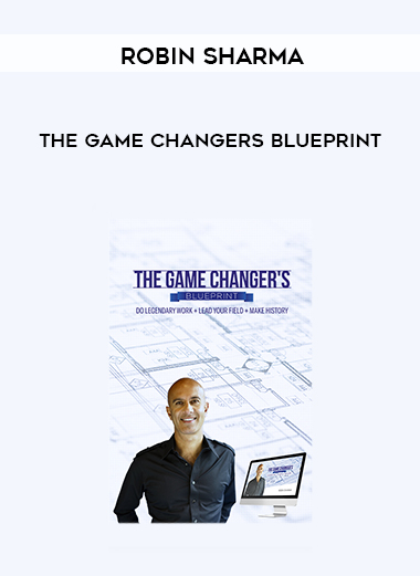 Robin Sharma – The Game Changers Blueprint digital download