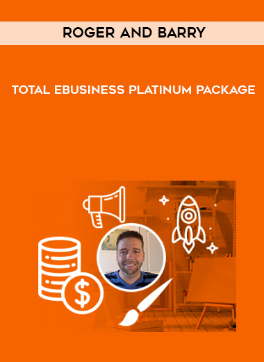Roger and Barry – Total eBusiness Platinum Package digital download