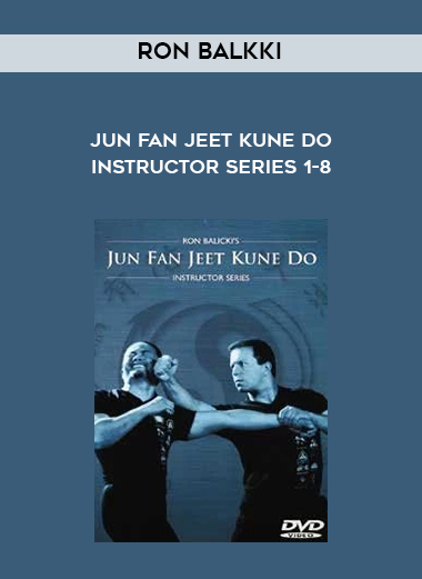 Ron Balkki - Jun Fan Jeet Kune Do Instructor Series 1-8 digital download