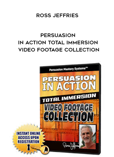 Ross Jeffries - Persuasion In Action Total Immersion Video Footage Collection digital download