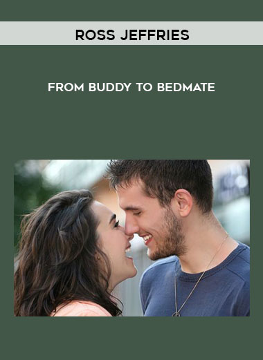 Ross Jeffries - From Buddy to Bedmate digital download
