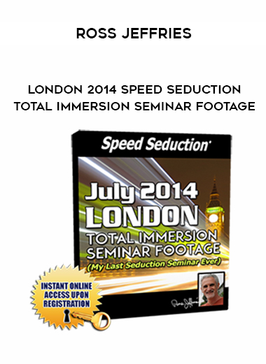 Ross Jeffries – London 2014 Speed Seduction Total Immersion Seminar Footage digital download