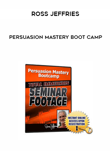 Ross Jeffries – Persuasion Mastery Boot Camp digital download