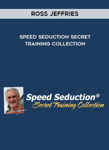Ross Jeffries – Speed Seduction Secret Training Collection digital download