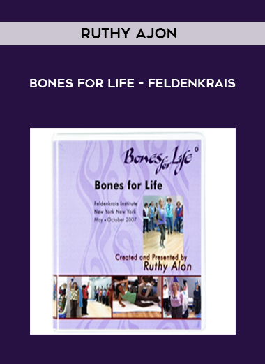 Ruthy AJon - Bones For Life - Feldenkrais digital download