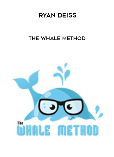 Ryan Deiss – The Whale Method digital download