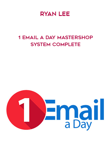 Ryan Lee - 1 Email a Day Mastershop System Complete digital download