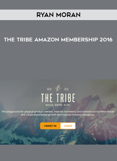 Ryan Moran – The Tribe Amazon Membership 2016 digital download