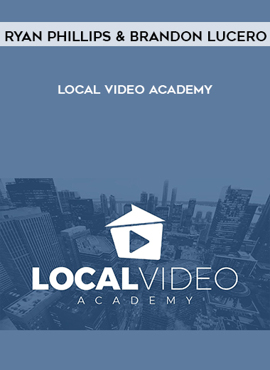 Ryan Phillips and Brandon Lucero – Local Video Academy digital download