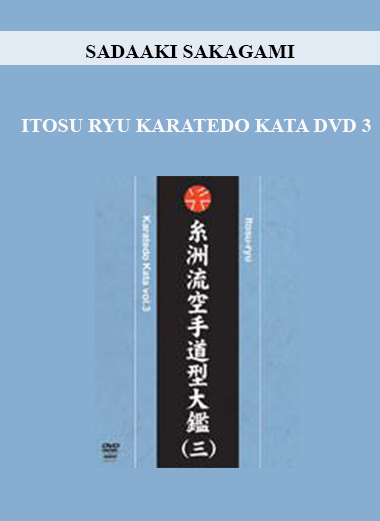 SADAAKI SAKAGAMI - ITOSU RYU KARATEDO KATA DVD 3 digital download