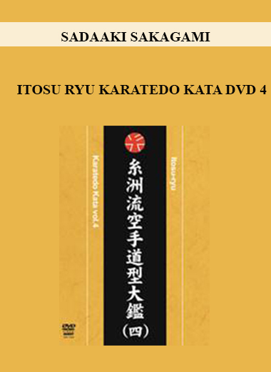 SADAAKI SAKAGAMI - ITOSU RYU KARATEDO KATA DVD 4 digital download