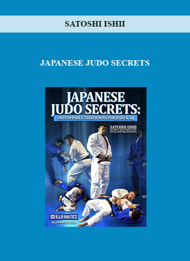 SATOSHI ISHII - JAPANESE JUDO SECRETS digital download