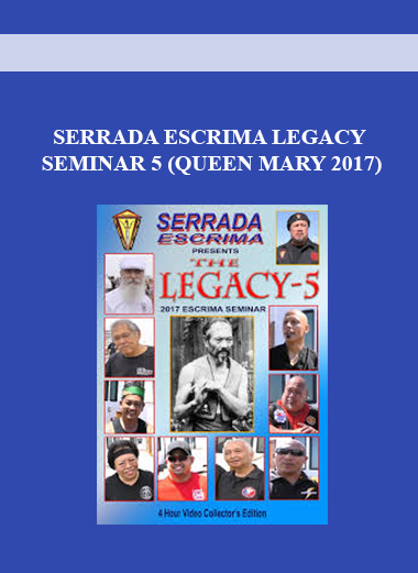 SERRADA ESCRIMA LEGACY SEMINAR 5 (QUEEN MARY 2017) digital download
