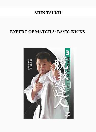 SHIN TSUKII - EXPERT OF MATCH 3: BASIC KICKS digital download