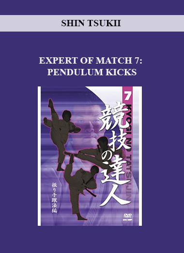 SHIN TSUKII - EXPERT OF MATCH 7: PENDULUM KICKS digital download