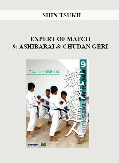 SHIN TSUKII - EXPERT OF MATCH 9: ASHIBARAI & CHUDAN GERI digital download