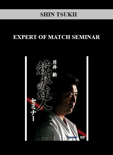 SHIN TSUKII - EXPERT OF MATCH SEMINAR digital download
