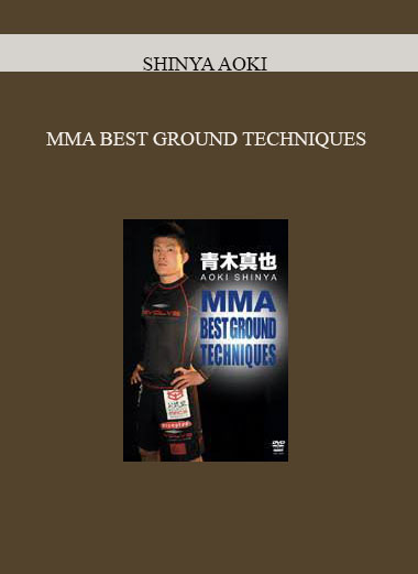 SHINYA AOKI - MMA BEST GROUND TECHNIQUES digital download