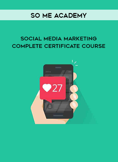 SO ME Academy - Social Media Marketing – Complete Certificate Course digital download