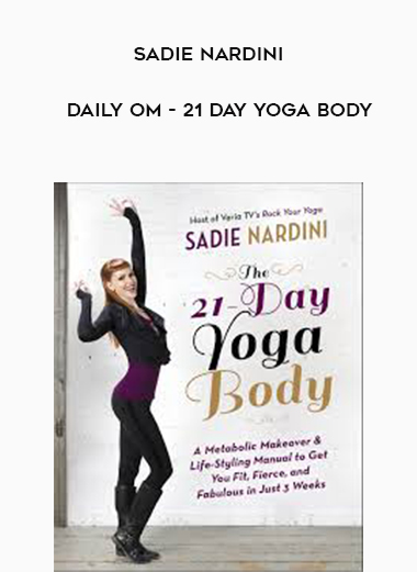 Sadie Nardini -Daily OM - 21 Day Yoga Body digital download