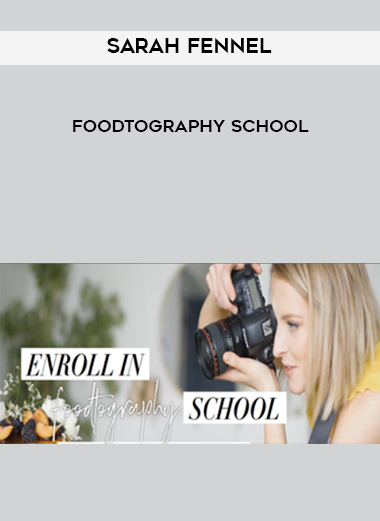 Sarah Fennel – Foodtography School digital download