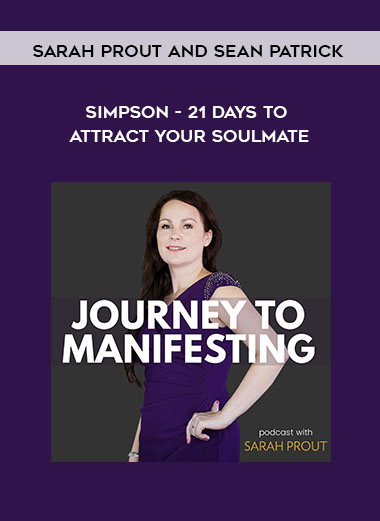 Sarah Prout and Sean Patrick Simpson - 21 Days to Attract Your Soulmate digital download