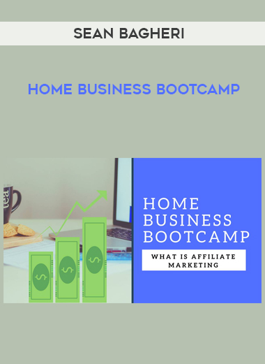 Sean Bagheri – Home Business Bootcamp digital download