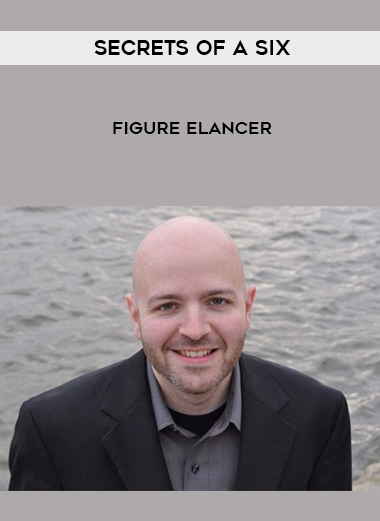 Secrets Of A Six – Figure Elancer digital download