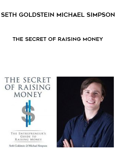 Seth Goldstein Michael Simpson – The Secret of Raising Money digital download