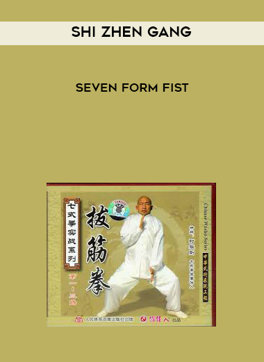 Shi Zhen Gang - Seven Form Fist digital download