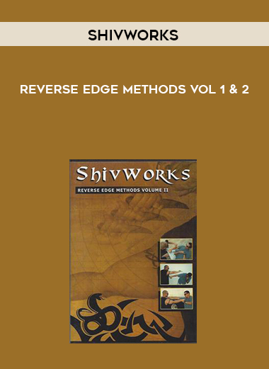 Shivworks - Reverse Edge Methods Vol 1 & 2 digital download