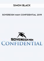 Simon Black – Sovereign Man Confidential 2019 digital download
