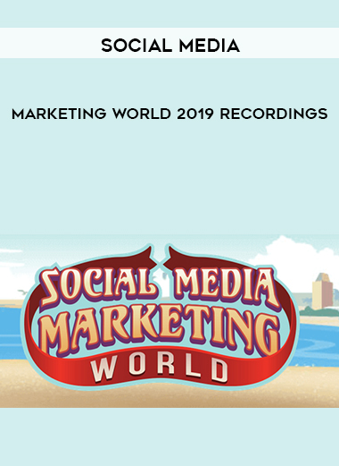 Social Media Marketing World 2019 Recordings digital download