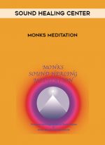 Sound Healing Center - Monks Meditation digital download